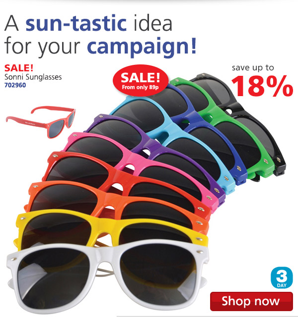 A sun-tastic idea for your campaign! Save up to 18% off the Sonni Sunglasses 702960 on SALE! from 89p! 3 DAY Shop now