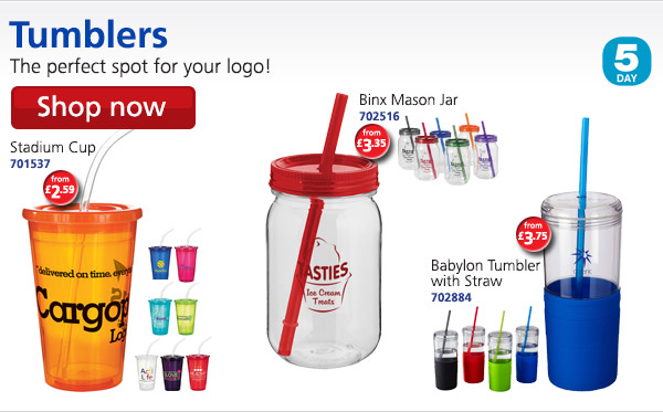 Tumblers: The perfect spot for your logo! Stadium Cup 701537 from £2.59 | Binx Mason Jar 702516 from £3.35 | Babylon Tumbler with Straw 702884 from £3.75 5 DAY Shop now
